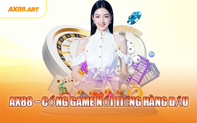 AX88 - Cổng game nổi tiếng hàng đầu